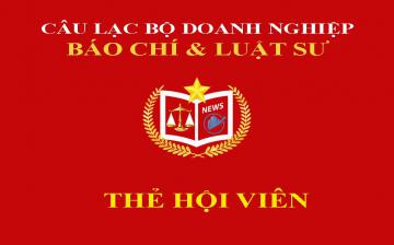 CLB Doanh nghiệp Báo chí Luật sư nhằm hỗ trợ sự phát triển  của doanh nghiệp thông qua kênh báo chí và luật sư